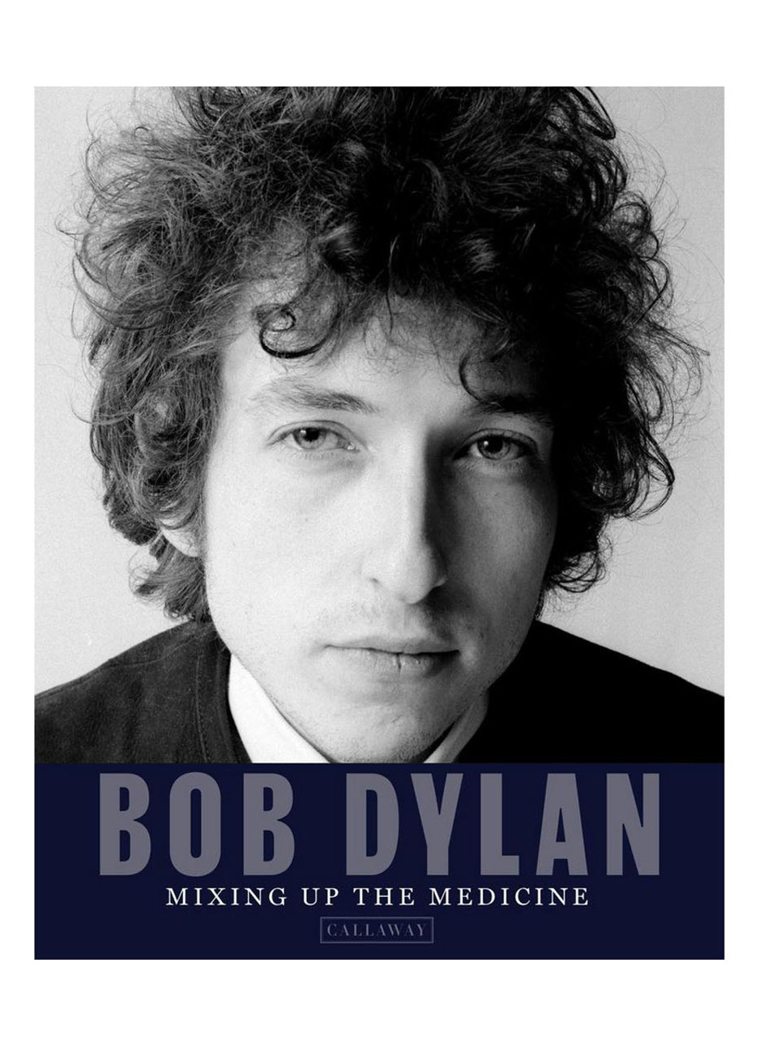 Bob Dylan: Mixing Up The Medicine - voorkant undefined