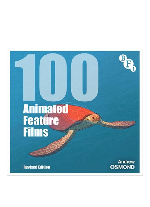 Andrew Osmond 100 Animated Feature Films
