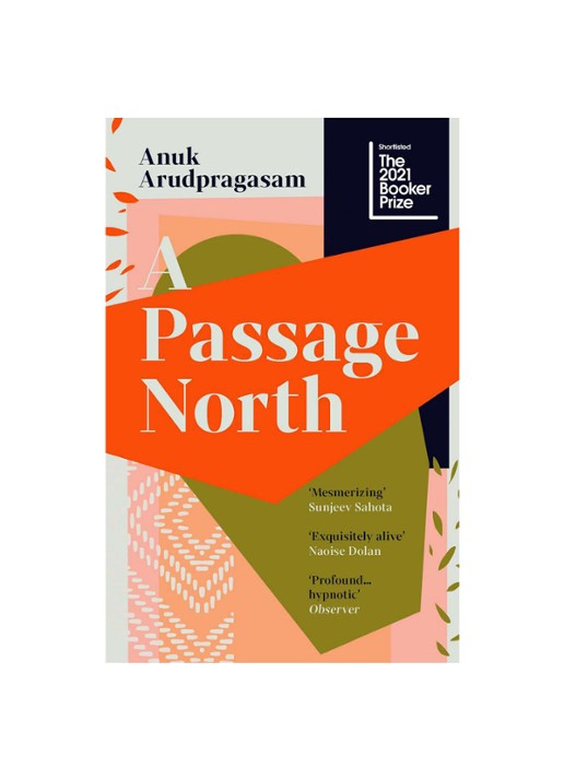 Anuk Arudpragasam ARUDPRAGASAM A A PASSAGE NORTH