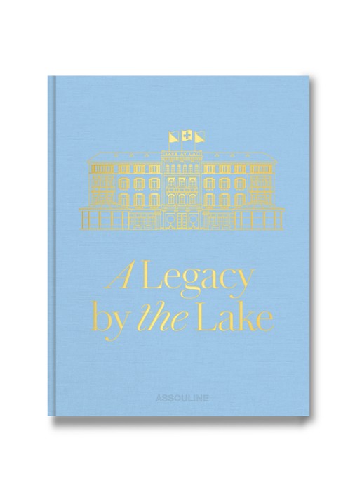 Assouline Baur Au Lac: A Legacy by the Lake