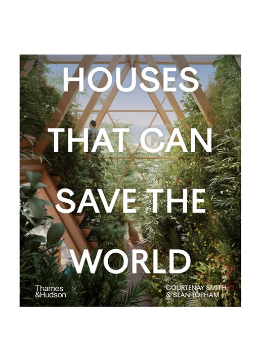 Courtenay Smith Houses That Can Save The World