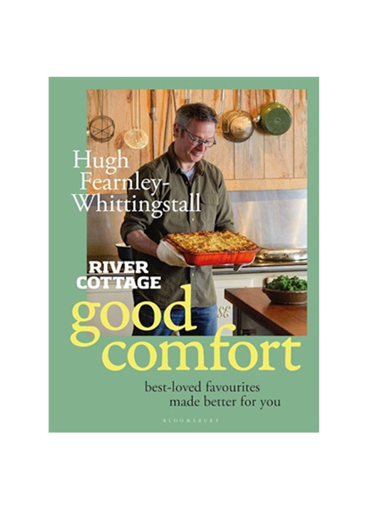Hugh Fearnley-Whittingstall Good Comfort: best-loved favourites made better for you