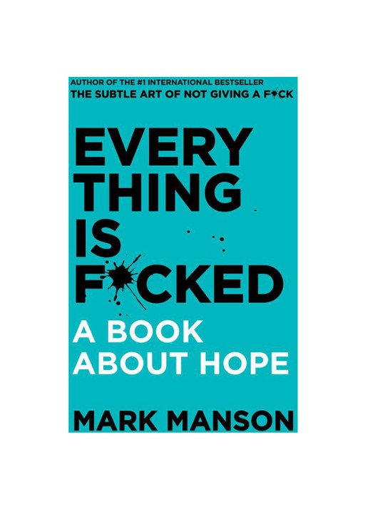 Mark Manson Everything is F*cked