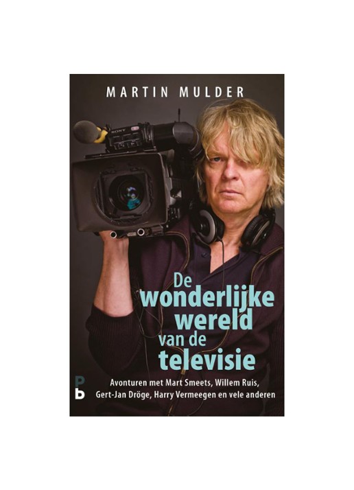Martin Mulder WONDERLIJKE WERELD VAN DE TELE