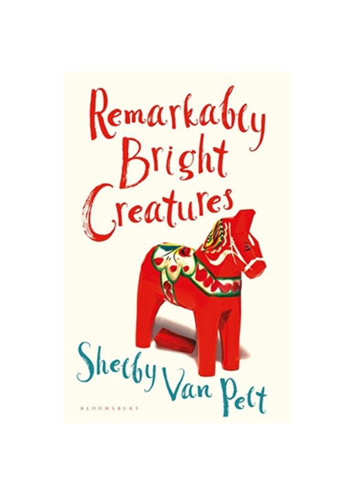Shelby van Pelt Remarkably Bright Creatures