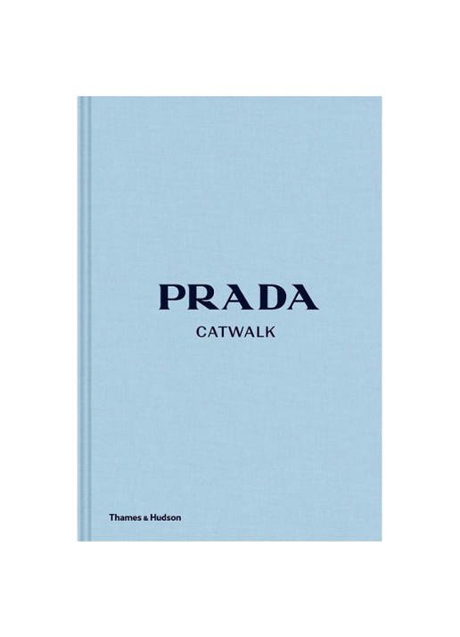 Susannah Frankel PRADA CATWALK - The Complete Collections